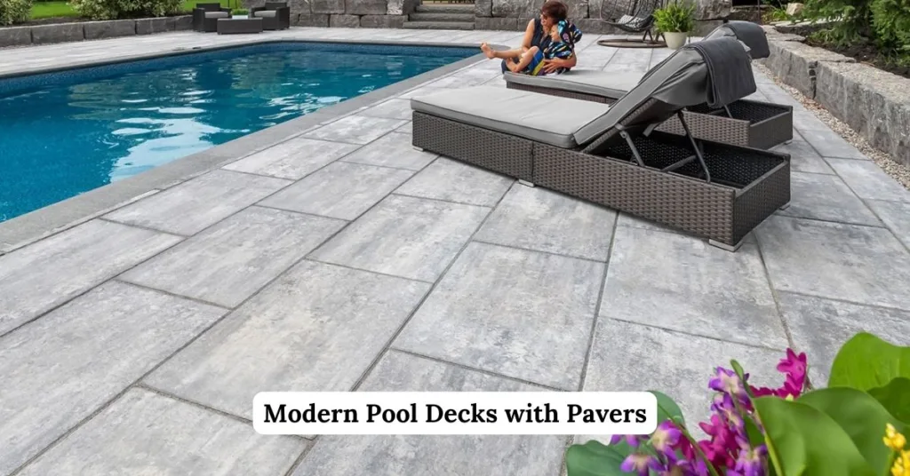 Modern Pool Decks with Pavers