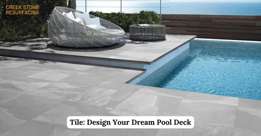 Tile: Design Your Dream Pool Deck