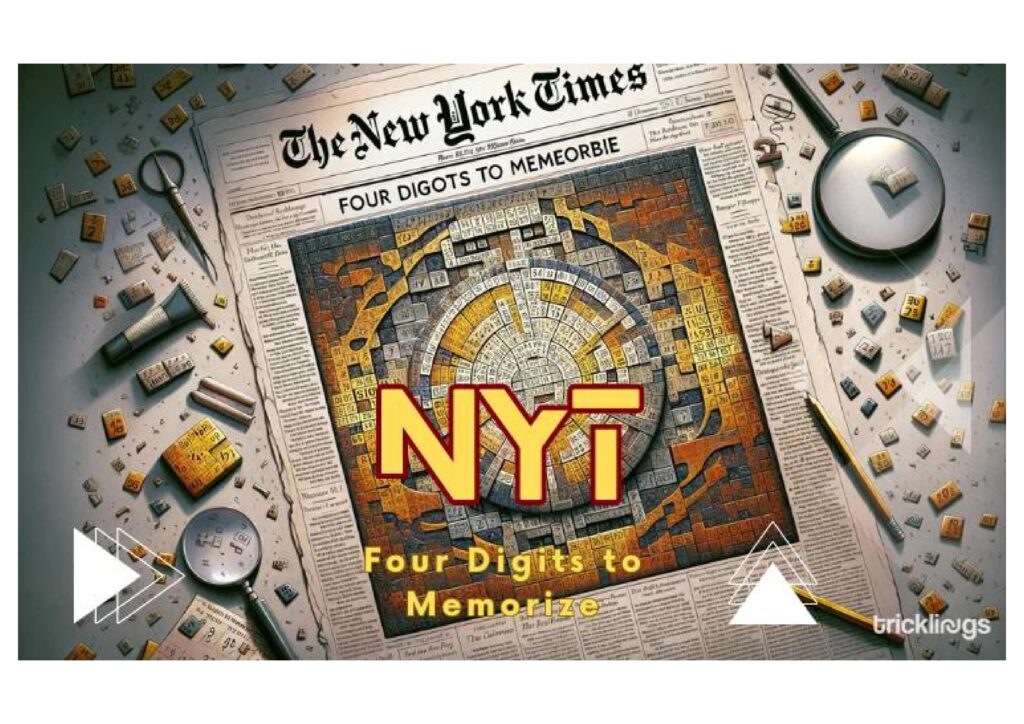 Four Digits to Memorize NYT