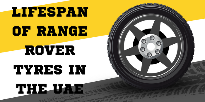 Lifespan Of Range Rover Tyres In The UAE