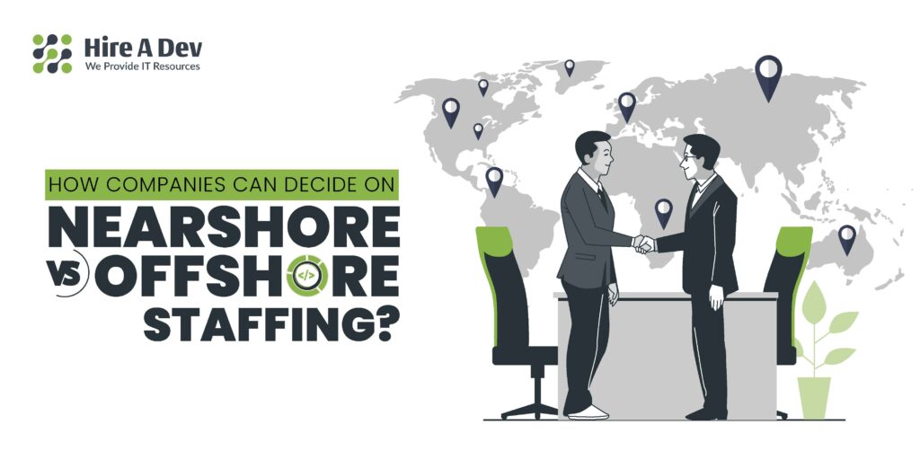 Nearshore vs. Offshore Staffing