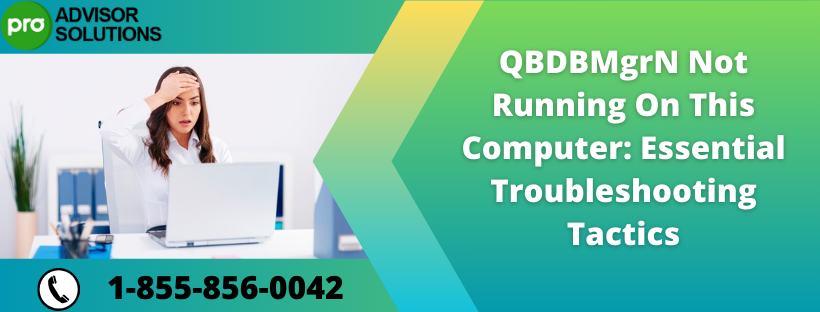 QBDBMgrN Not Running On This Computer
