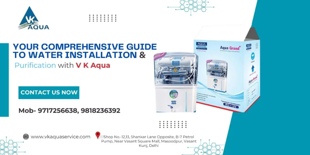 Your Comprehensive Guide to Water Installation & Purification with V K AquaYour Comprehensive Guide to Water Installation & Purification with V K Aqua