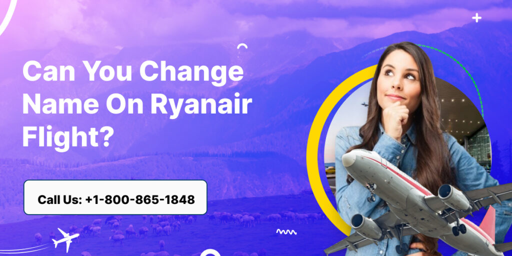 change name Ryanair flight