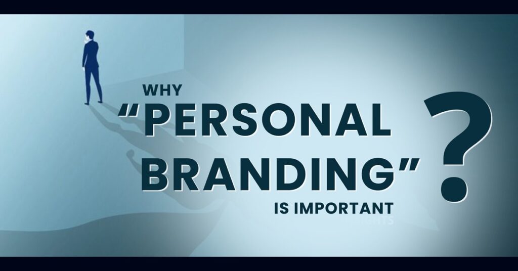 Why Personal Branding is Important