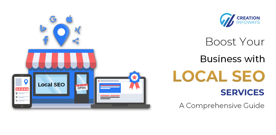 Boost Your Business with Local SEO Services A Comprehensive Guide