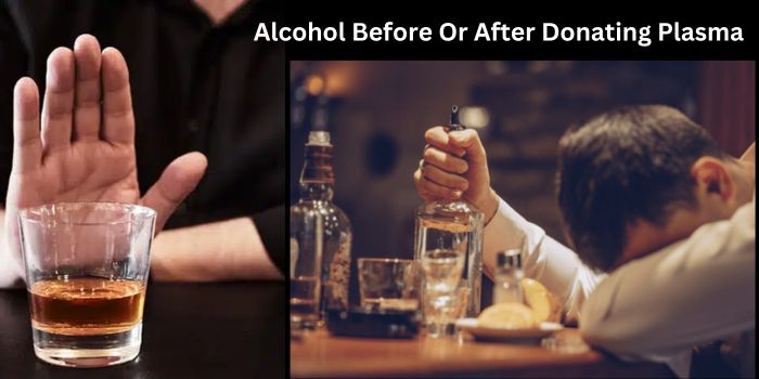 Alcohol Before Or After Donating Plasma