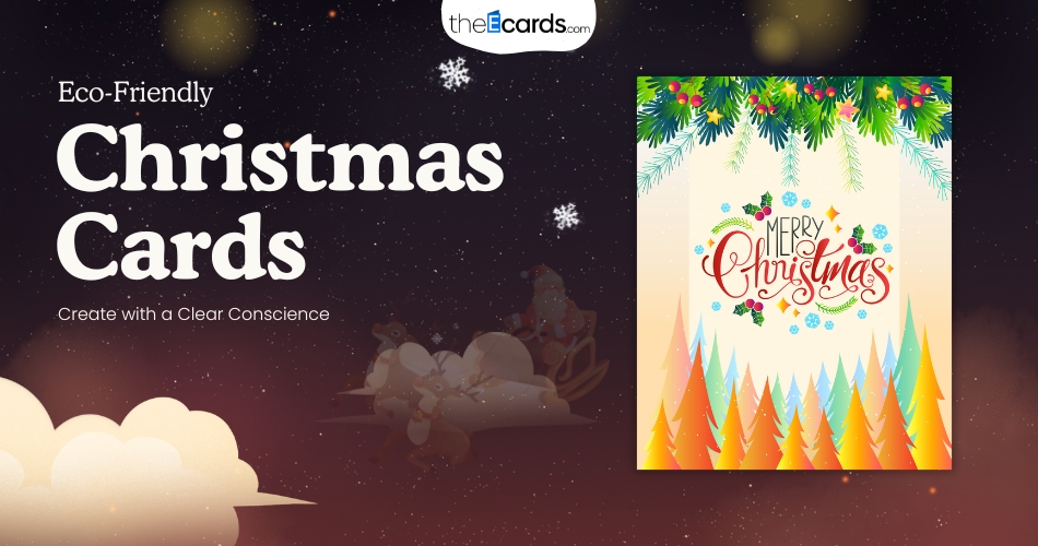 Eco-Friendly Christmas Cards Create with a Clear Conscience