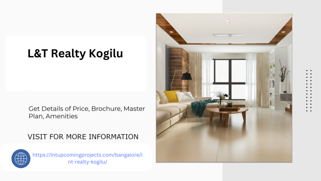 L&T Realty Kogilu Bangalore