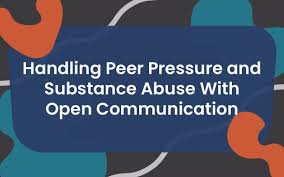 The Role of Peer Pressure in Substance Abuse