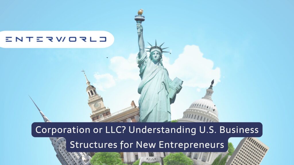 Corporation or LLC Understanding U.S. Business Structures for New Entrepreneurs