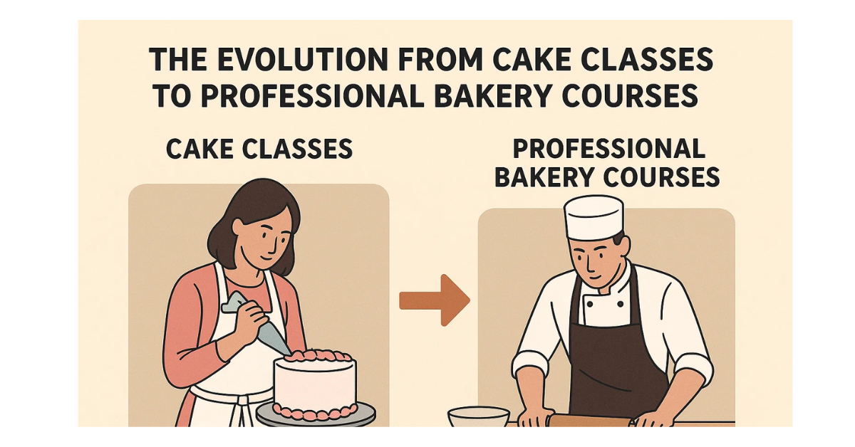 The Evolution from Cake Classes to Professional Bakery Courses
