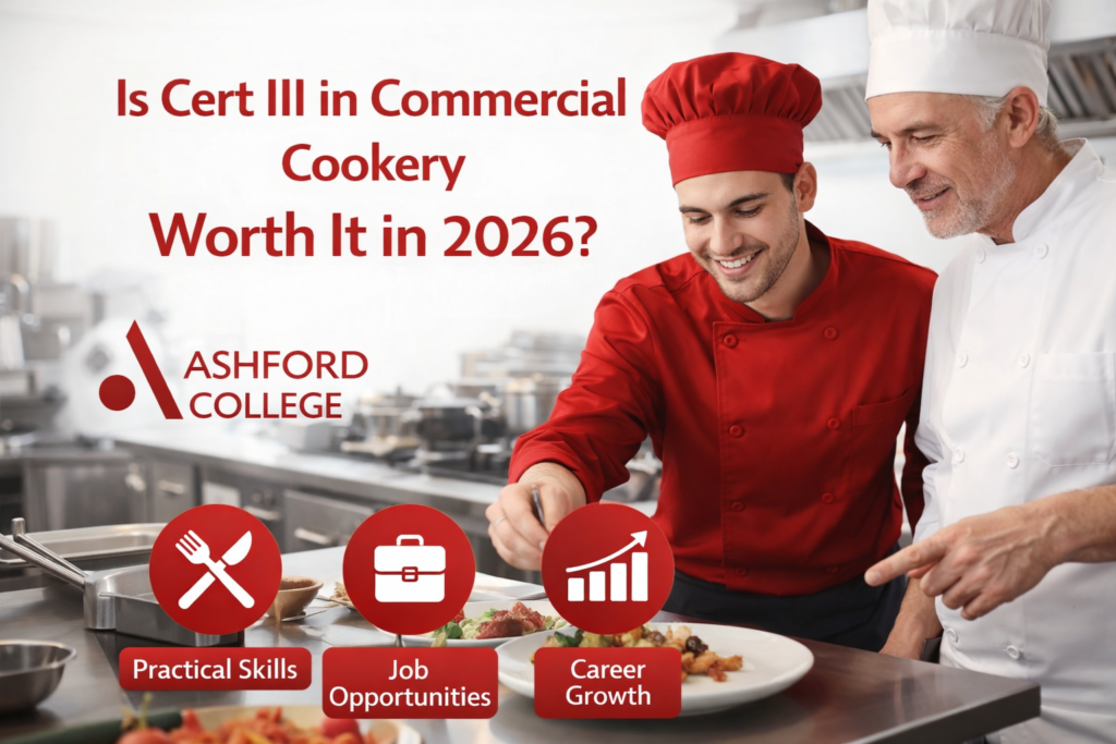 Is Cert III in Commercial Cookery Worth It in 2026