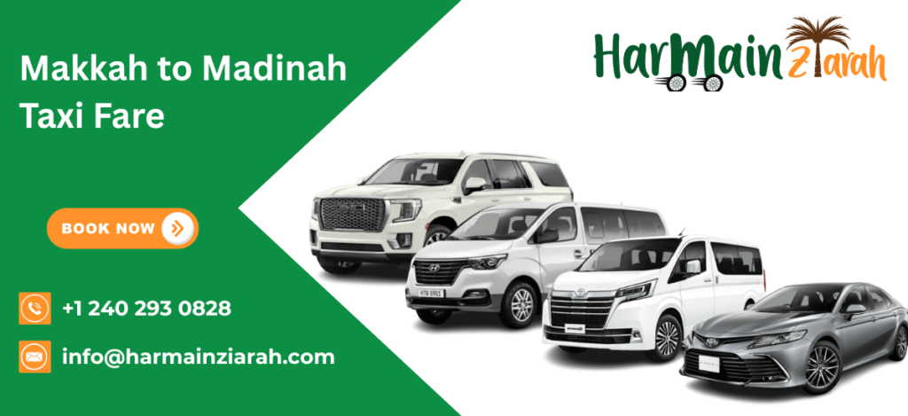 Makkah to Madinah Taxi Fare